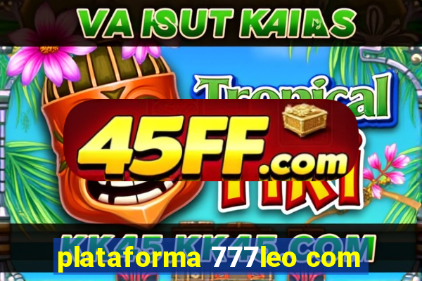 plataforma 777leo com